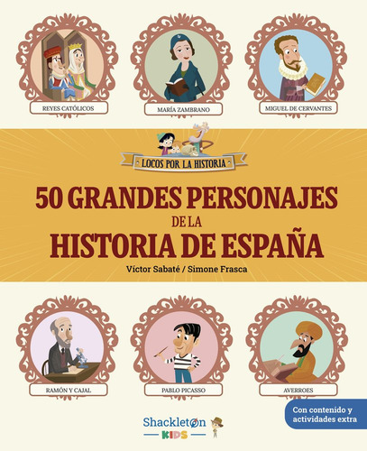 50 GRANDES PERSONAJES DE LA HISTORIA DE ESPAÃÂA, de Sabaté, Victor. Editorial SHACKLETON KIDS en español, 2025