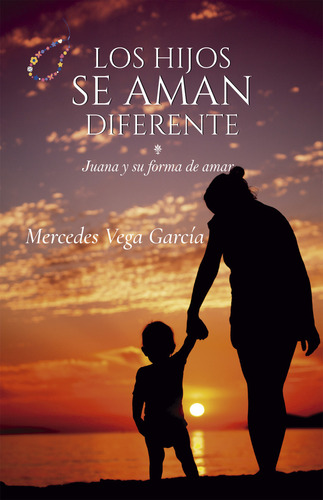 Los Hijos Se Aman Diferente: No aplica, de García Vega, Mercedes.. Serie 1, vol. 1. Lapicero Rojo Editorial, tapa pasta blanda, edición 1 en español, 2023