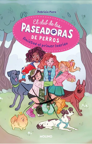 Club De Las Paseadoras De Perros: Amistad Al Primer Ladrido
