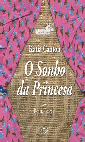 O Sonho Da Princesa: O Sonho Da Princesa, De Canton, Katia. Editora Dcl, Capa Mole Em Português