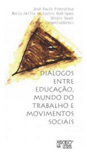 Diálogos Entre Educação, Mundo Do Trabalho E Movimentos S Editora Mercado De Letras, Capa Mole Em Português