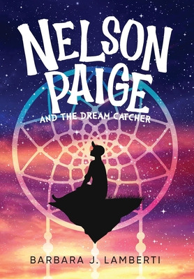 Libro Nelson Paige And The Dream Catcher - Lamberti, Barb...