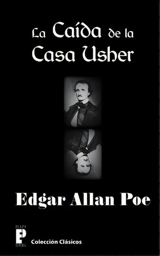 La Ca Da De La Casa Usher, De Edgar Allan Poe. Editorial Createspace Independent Publishing Platform, Tapa Blanda En Español