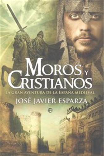Moros Y Cristianos - Esparza, Jose Javier