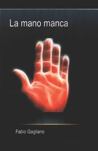 Libro: La Mano Manca (italian Edition)