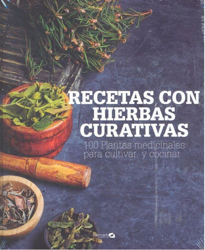 Libro: Recetas Con Hierbas Curativas. Neals Yard Reme. Baine