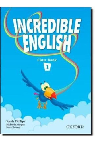 Libro - Incredible English 1 Class Book - Phillips Sarah / 