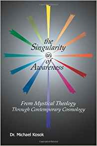 The Singularity Of Awareness From Mystical Theology Through 