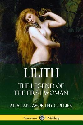 Libro Lilith: The Legend Of The First Woman - Collier, Ad...