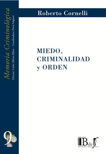 Cornelli - Miedo, Criminalidad Y Orden En La Moderni - Bdef 