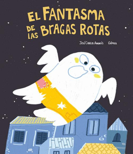 Libro El Fantasma De Las Bragas Rotas