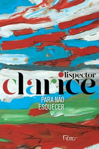 Para Não Esquecer: Edição Comemorativa, De Lispector, Clarice. Editora Rocco, Capa Mole Em Português