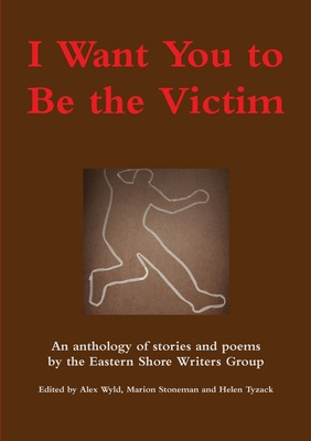 Libro I Want You To Be The Victim - Alex Wyld, Marion Sto...