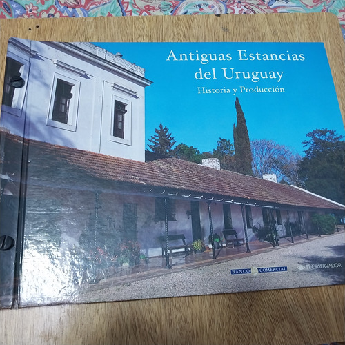 Antiguas Estancias Del Uruguay Historia Y Produccion