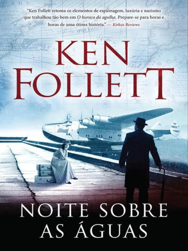 Noite Sobre As Águas, De Follett, Ken., Vol. 1. Editorial Arqueiro, Capa Mole, Edição 2016-06-08 00:00:00 Em Português, 2016