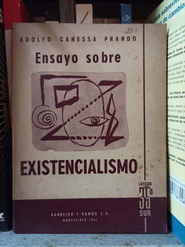 Ensayo Sobre Existencialismo. Adolfo Canessa Prando. Barreir
