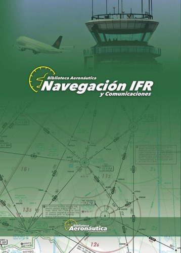 Navegación Ifr, De Facundo Forti. Editorial Biblioteca Aeronáutica, Tapa Blanda En Español, 2017