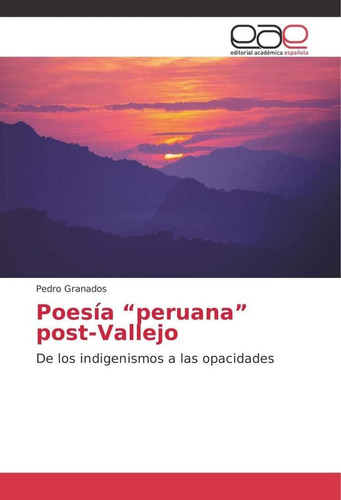 Libro: Poesía Peruana Post-vallejo: De Indigenismos A