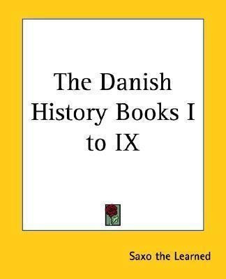 The Danish History Books I To Ix - Saxo The Learned (pape...