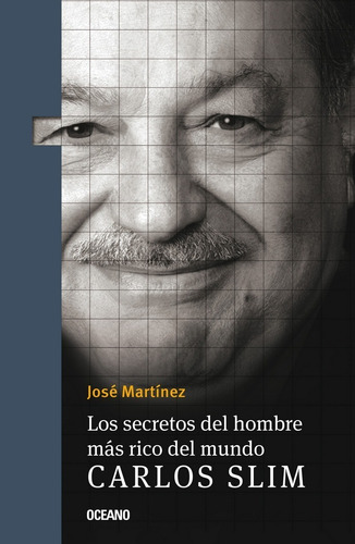 Imagen 1 de 1 de Secretos Del Hombre Más Rico Del Mundo. Carlos Slim, Los