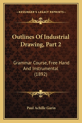 Libro Outlines Of Industrial Drawing, Part 2: Grammar Cou...