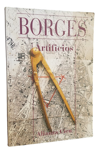 Artificios Jorge Luis Borges Alianza Autor De Ficciones