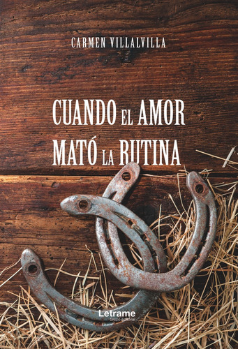 Cuando El Amor Matãâ³ La Rutina, De Villalvilla, Carmen. Editorial Letrame S.l., Tapa Blanda En Español