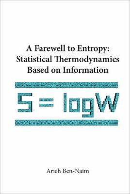 Libro Farewell To Entropy, A: Statistical Thermodynamics ...