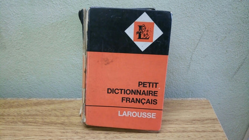 Diccionario: Petit Dictionnaire Francais Larousse Año: 1956