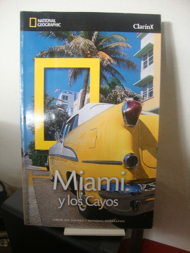 Miami Y Los Cayos - National Geographic Clarin