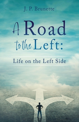 Libro A Road To The Left: Life On The Left Side - Brunett...