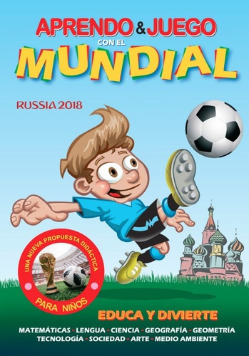 Aprendo & Juego Con El Mundial Russia 2018, De Juan Carlos Porta. Editorial Varios-autor, Tapa Blanda, Edición 1 En Español