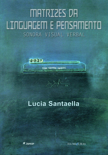 Matrizes da linguagem e pensamento, de Santaella, Lucia. Editora Iluminuras Ltda., capa mole em português, 2000