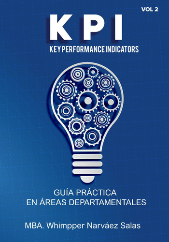 Libro: Kpis Key Performance Indicators: Guía Práctica