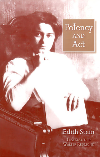 Potency And Act: Studies Toward A Philosophy Of Being (the Collected Works Of Edith Stein), De Edith Stein. Editorial Ics Publications, Tapa Blanda En Inglés