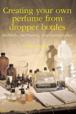 Libro Creating Your Own Perfume From Dropper Bottles : Me...