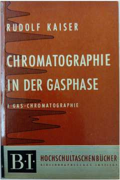 Livro Chromatographie In Der Gasphase: I Gas-chromatographie - Rudolf Kaiser [1960]