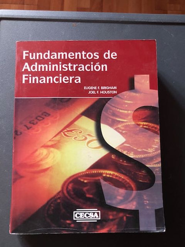 Brigham / Houston.  Fundamentos De Administración Financiera