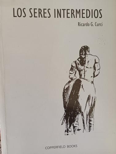 Los Seres Intermedios - Ricardo Curci