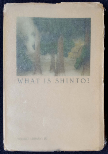 What Is Shintó. Japón. Tourist Library 8. Año 1935. 50n 284