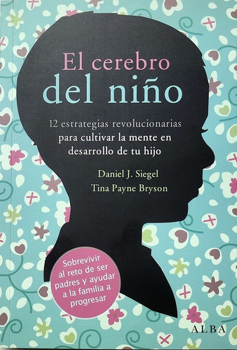 El Cerebro Del Niño - Daniel J. Siegel