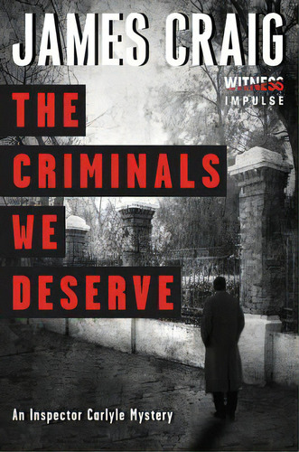 The Criminals We Deserve: An Inspector Carlyle Mystery, De Craig, James. Editorial Avon Books, Tapa Blanda En Inglés