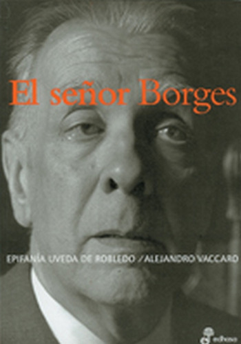 Señor Borges, El - Uveda De Robledo, Vaccaro
