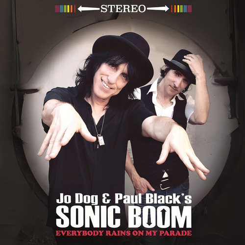 Jo Dog & Paul Black's Sonic Boom Everybody Rains