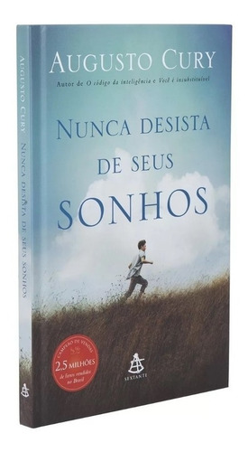 Livro Nunca Desista Dos Seus Sonhos- Augusto Cury Capa Dura