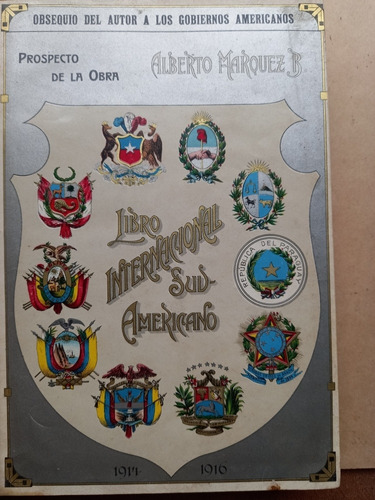 Libro Internacional Sud-americano 1914 -1916 Alberto Marquez