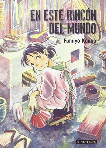 En Este Rincon Del Mundo - Kouno Fumiyo