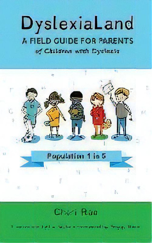 Dyslexialand : A Field Guide For Parents Of Children With Dyslexia, De Cheri Rae. Editorial Olympus Press, Tapa Blanda En Inglés