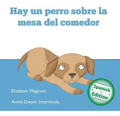 Libro Hay Un Perro Sobre La Mesa Del Comedor - Elizabeth ...