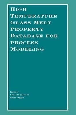 High Temperature Glass Melt Property Database For Process...